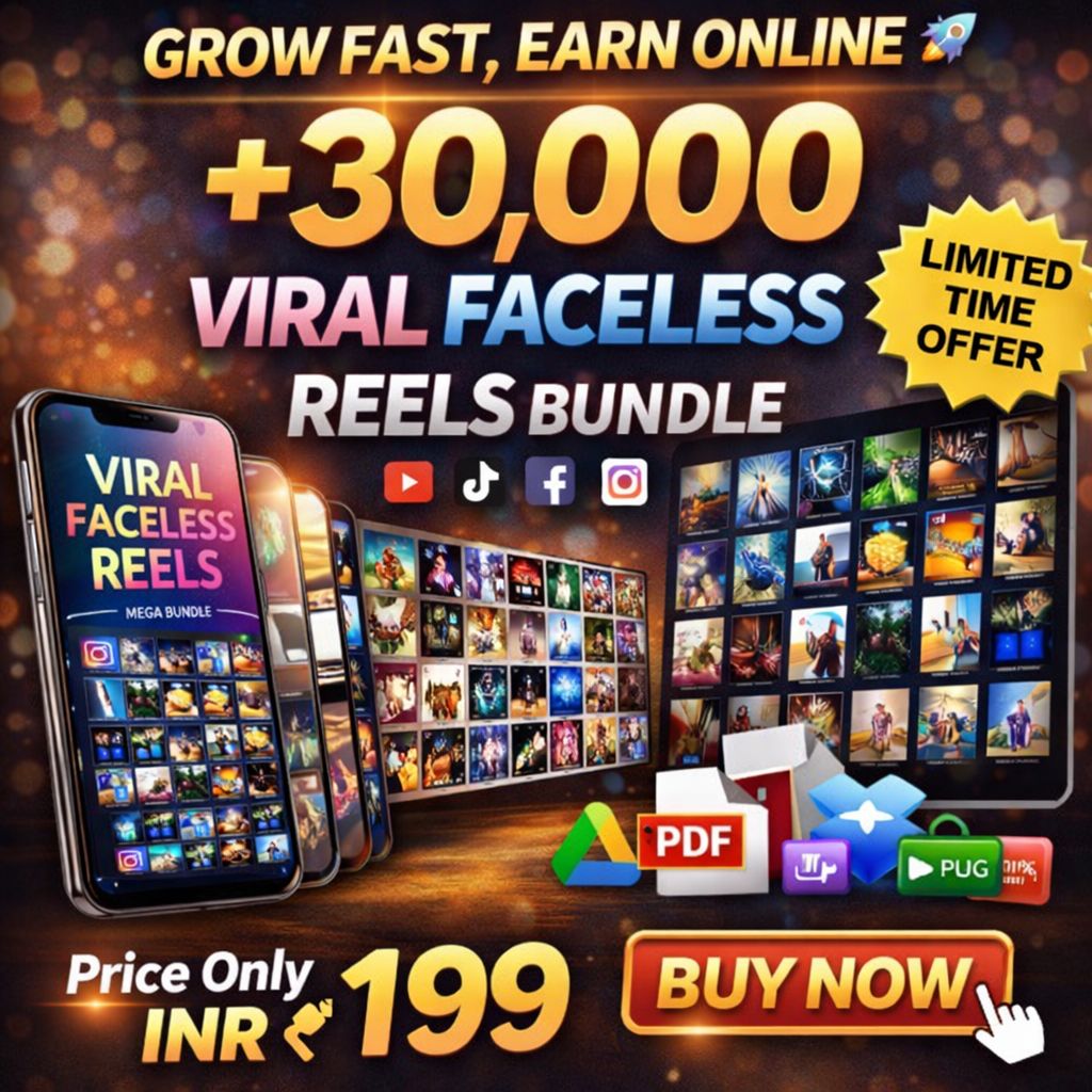 GROW FAST, EARN ONLINE +30,000 VIRAL FACELESS REELS BUNDLE LIMITED TIME OFFER VIRAL FACELESS REELS MEGA BUNDLE f PDF برا PUG DI Price Only nly 199 BUY NOW